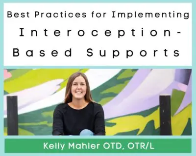 On-Demand Course: Best Practices for Implementing Interoception-Based Supports