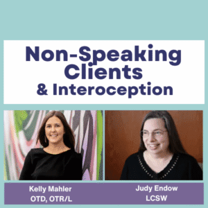 On-Demand Course: Interoception and the Non-Speaking Client