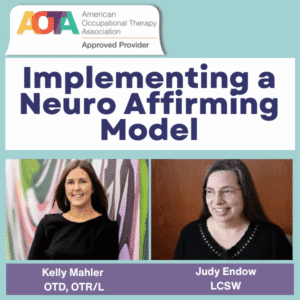 On-Demand Course: Implementing a Neuro Affirming Model: Come Get Your Shift Together!