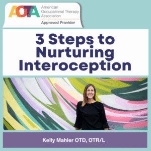 On-Demand Course: A 3 Step Approach to Nurturing Interoceptive Awareness