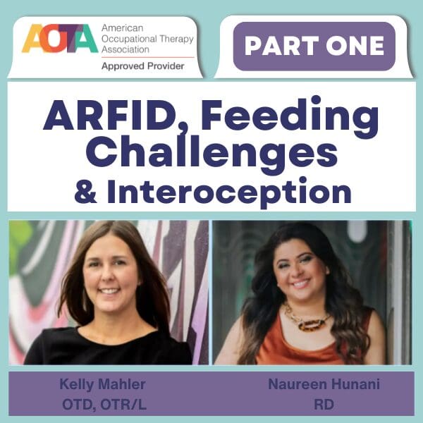 ARFID, Feeding Challenges & Interoception - Part One