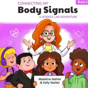Connecting My Body Signals: A Science Lab Adventure (Book #2)